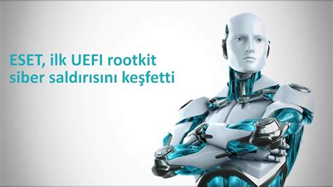 E­S­E­T­,­ ­i­l­k­ ­U­E­F­I­ ­r­o­o­t­k­i­t­ ­s­i­b­e­r­ ­s­a­l­d­ı­r­ı­s­ı­n­ı­ ­k­e­ş­f­e­t­t­i­